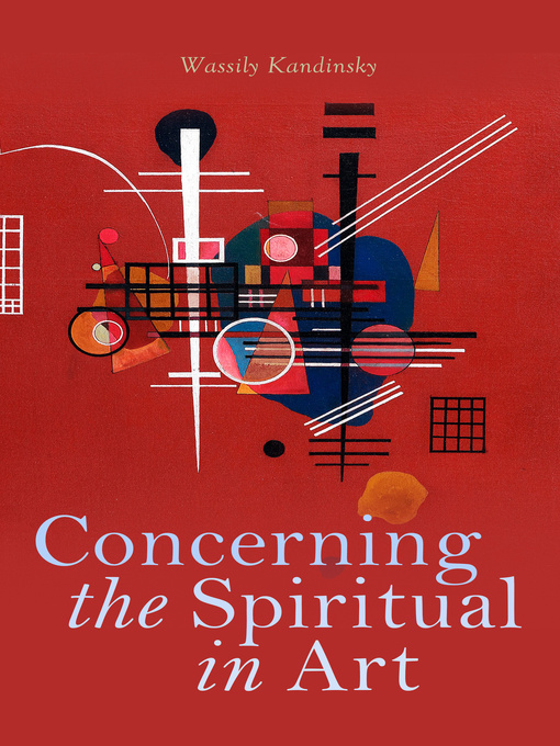 Title details for Concerning the Spiritual in Art by Wassily Kandinsky - Wait list